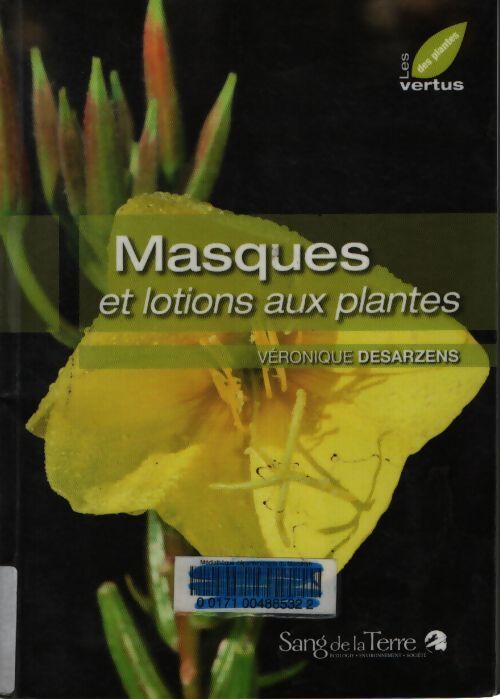 Masques et lotions aux plantes - Véronique Desarzens - Livre