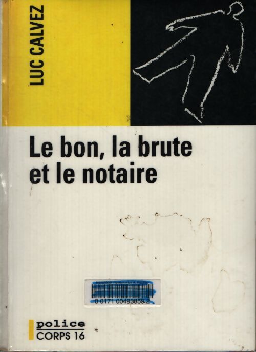 Le ban, la brute et le notaire - Luc Calvez - Livre