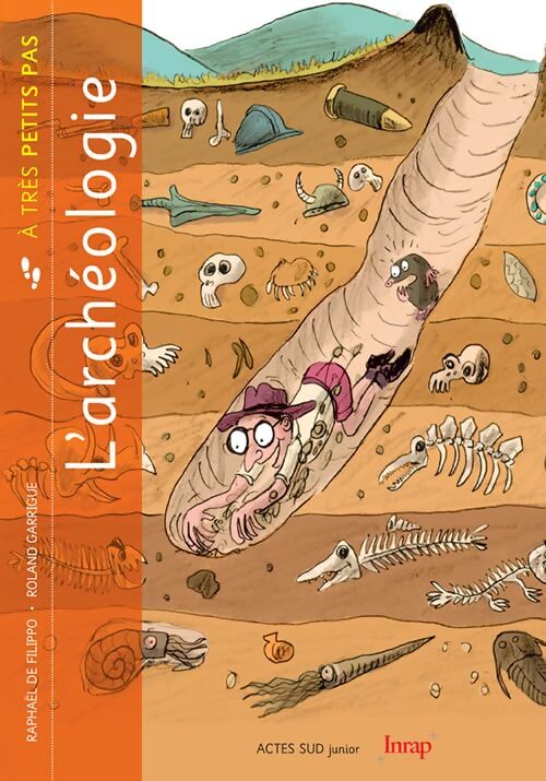 L'archéologie à très petits pas - Raphaël De Filippo - Livre
