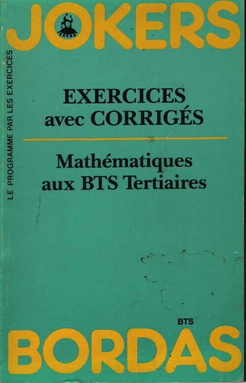 Mathématiques aux bts tertiaires / exercices avec corrigés - Forestier Michel - Livre