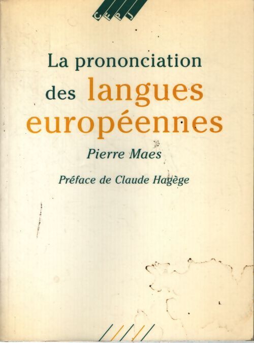 La prononciation des langues européennes - Maes Pierre - Livre