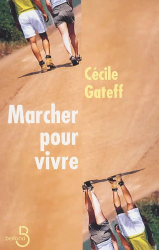 Marcher pour vivre - Cécile Gateff - Livre
