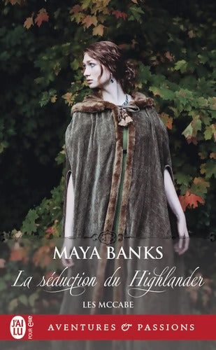 La séduction du Highlander - Maya Banks - Livre