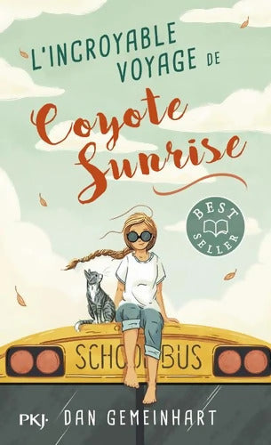 L'incroyable voyage de Coyote Sunrise - Dan Gemeinhart - Livre
