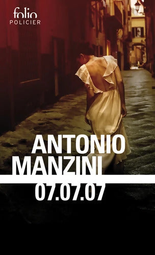 07. 07. 07 : Une enquête de Rocco Schiavone - Antonio Manzini - Livre