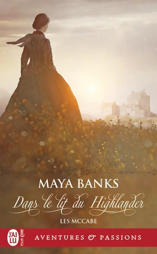Dans le lit du Highlander - Maya Banks - Livre
