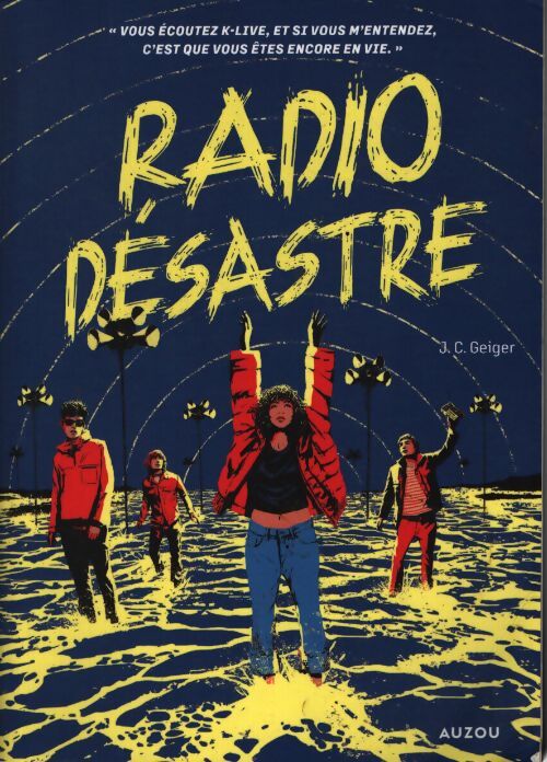 Radio désastre - J. C. Geiger - Livre