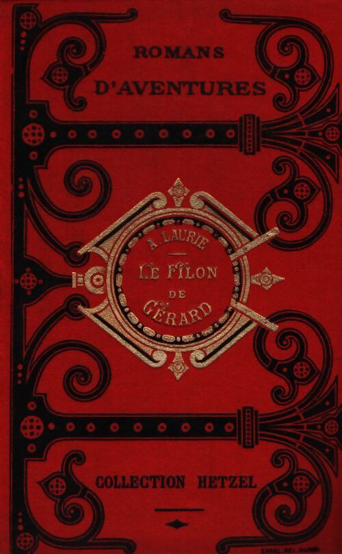 Le filon de Gérard - André Laurie - Livre