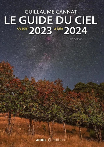 Le guide du ciel 2023-2024 - Guillaume Cannat - Livre