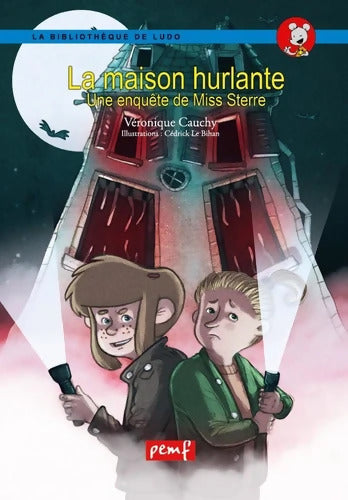 La maison hurlante : Une enquête de Miss Sterre - Véronique Cauchy - Livre