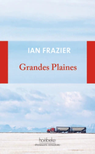 Grandes Plaines - Ian Frazier - Livre