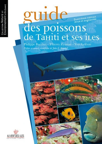 Guide des poissons de Tahiti et ses îles - Philippe Bacchet - Livre