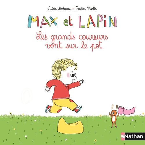 Max et Lapin : Les grands coureurs vont sur le pot - Astrid Desbordes - Livre