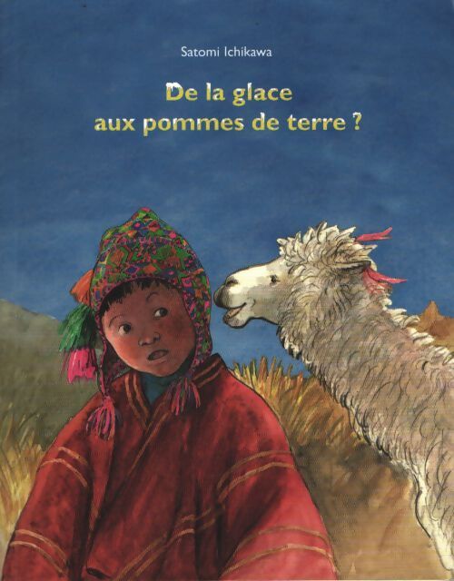 De la glace aux pommes de terre ? - Satomi Ichikawa - Livre