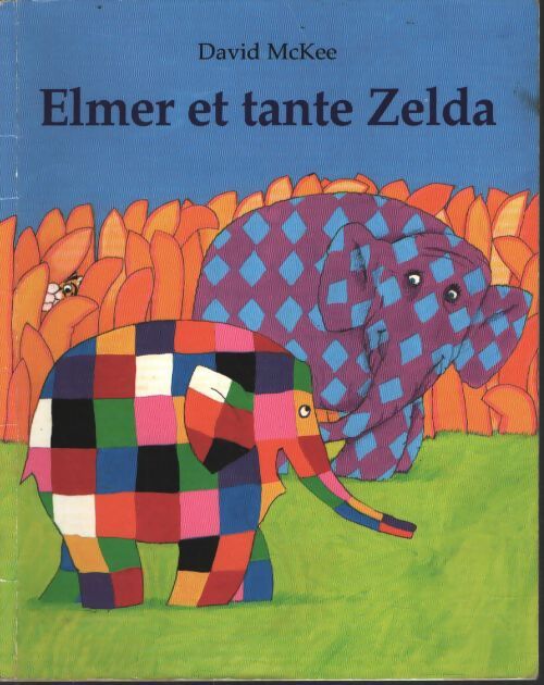 Elmer et tante zelda - David McKee - Livre