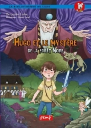 Hugo et le Mystère de la Forêt noire - Benjamin Leduc - Livre