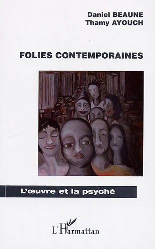 Folies Contemporaines - Daniel Beaune - Livre