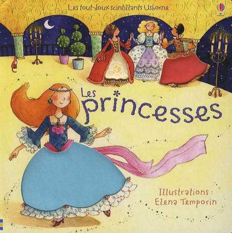 LES PRINCESSES - LES TOUT-DOUX SCINTILLANTS - Fiona Watt - Livre