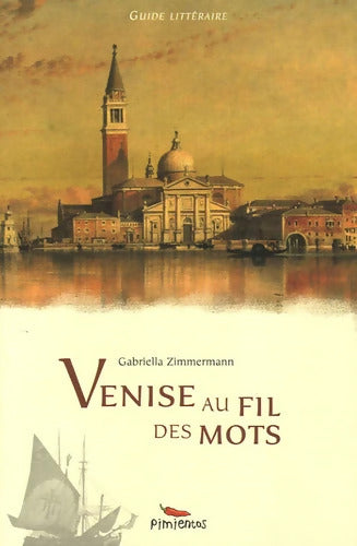 Venise au fil des mots - Gabriella Zimmermann - Livre