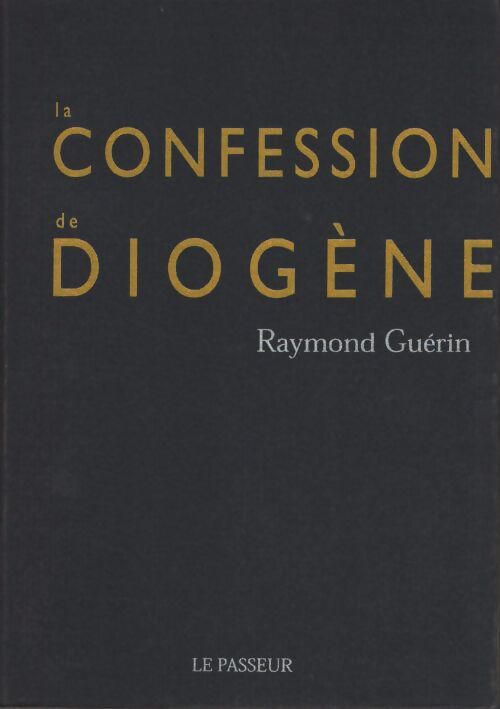 La confession de diogène - Raymond Guérin - Livre