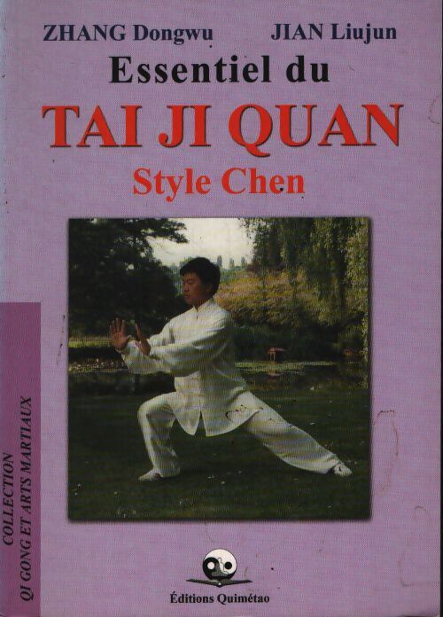 Essentiel du tai ji quan : Style chen - Dongwu Zhang - Livre