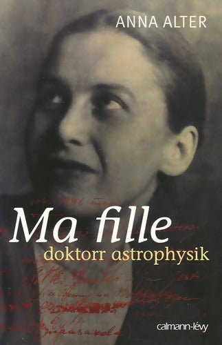 Ma fille doktorr astrophysik - Anna Alter - Livre