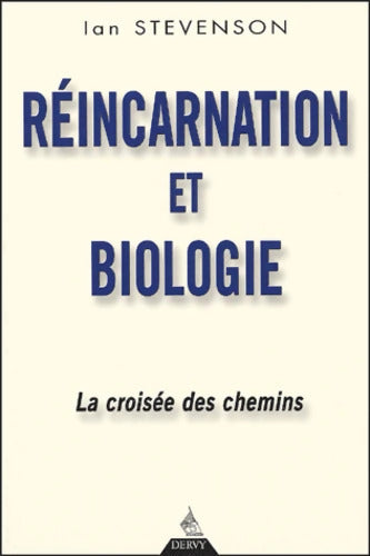 Réincarnation et biologie : La croisée des chemins - Ian Stevenson - Livre
