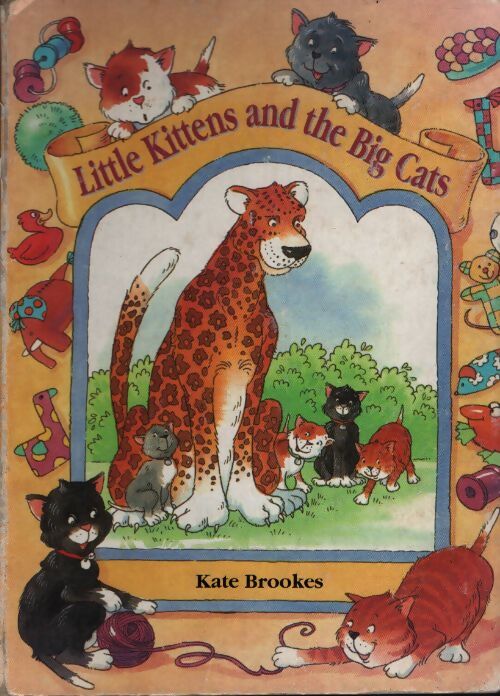 Little kittens and the big cats - Kate Brookes - Livre