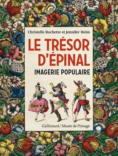 Le Trésor d'Épinal : Imagerie populaire - Christelle Rochette - Livre