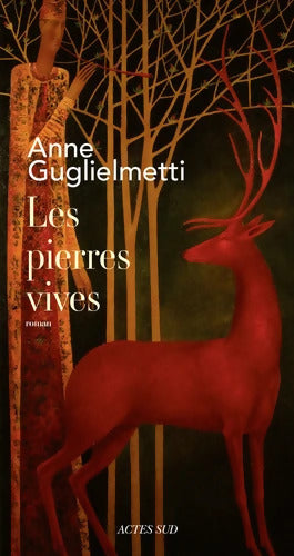 Les pierres vives - Anne Guglielmetti - Livre