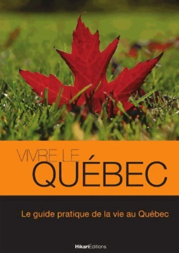 Vivre le Québec - Julien Valat - Livre