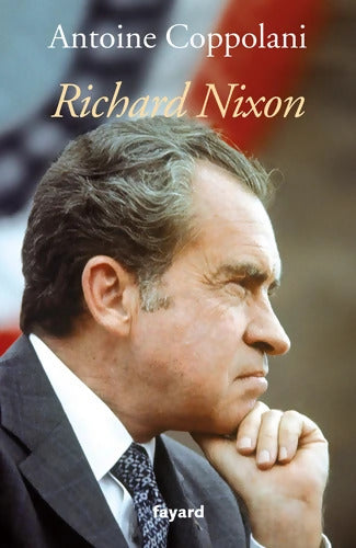 Richard Nixon - Antoine Coppolani - Livre