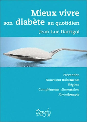 Mieux vivre son diabète au quotidien - Jean-Luc Darrigol - Livre