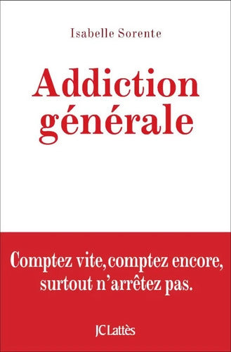 Addiction générale - Isabelle Sorente - Livre