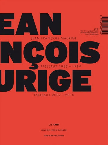 Jean francois maurige tableaux 1982 1984 tableaux 2007 2010 - Patrick Javault - Livre