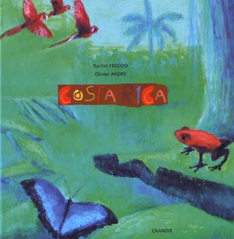 Costa Rica - Rachel Fregosi - Livre