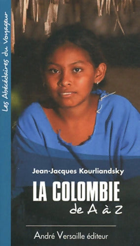 La Colombie de A à Z - Jean-Jacques Kourliandsky - Livre