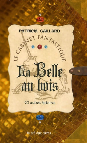 La Belle au bois et autres histoires - Patricia Gaillard - Livre