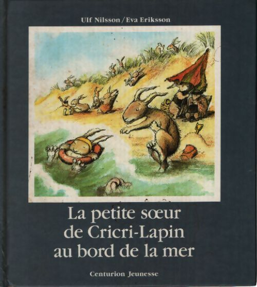 La petite soeur de cricri-lapin au bord de la mer - Ulf Nilsson - Livre