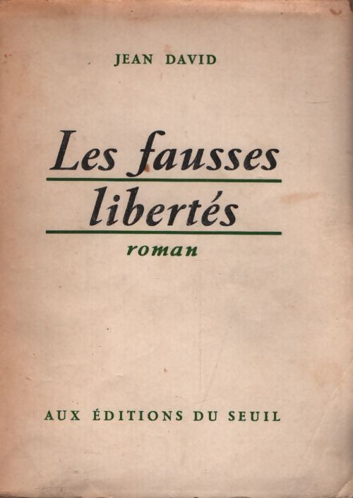 Les fausses libertés - Jean David - Livre