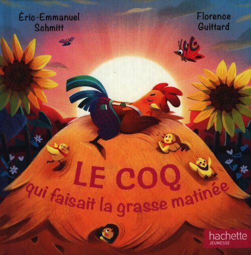 Le coq qui faisait la grasse matinée - Eric-Emmanuel Schmitt - Livre