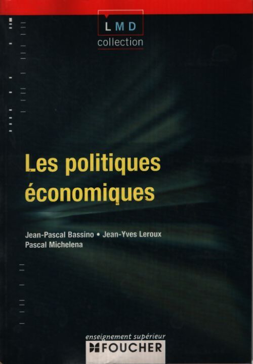 Les politiques économiques - Jean-pascal Bassino - Livre