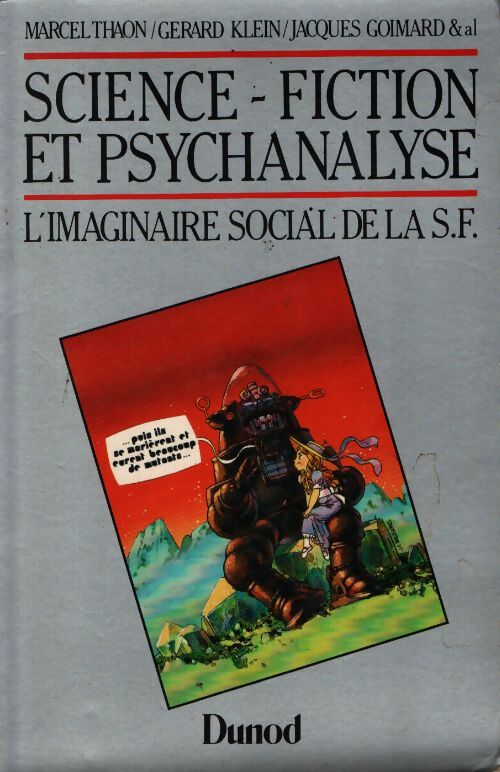 Science-fiction et psychanalyse. L'imaginaire social de la sf - Marcel Thaon - Livre