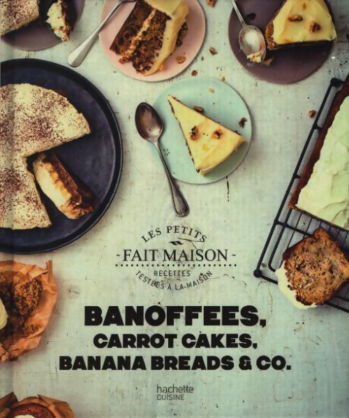 Banoffees carrot cakes and co - Stéphanie De Turckheim - Livre