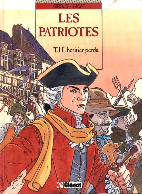 Les patriotes Tome I : L'héritier perdu - Fabien Lacaf - Livre