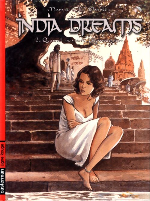 India dreams Tome II : Quand revient la mousson - Maryse Charles - Livre