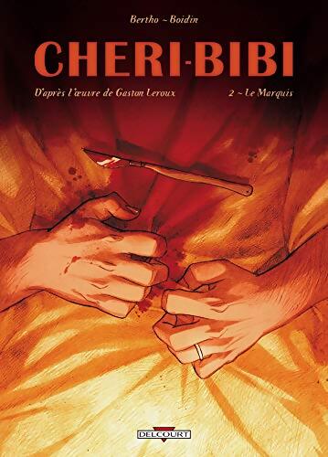 Chéri-bibi Tome II : Le marquis - Pascal Bertho - Livre
