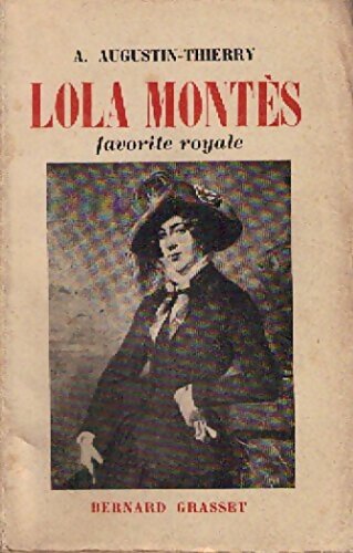  Lola Montès favorite royale - Augustin-Jules-Gilbert Thierry - Livre