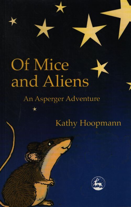 Of mice and aliens : An asperger adventure - Kathy Hoopmann - Livre