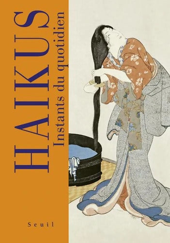 Haikus. Instants du quotidien - Collectif - Livre